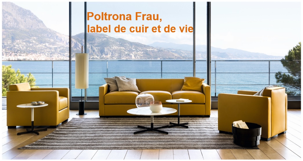 Poltrona Frau, label de cuir et de vie